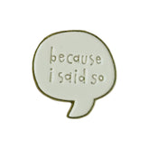 Because I said so