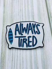 Always Tired