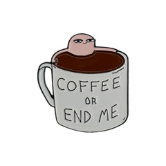 Coffee or End me